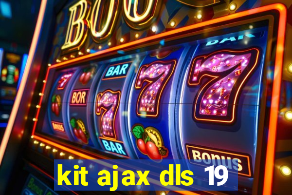 kit ajax dls 19